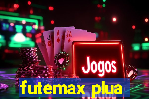 futemax plua